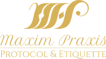 Maxim Praxis — Protocol & Etiquette